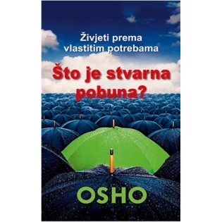 Osho - Što je stvarna pobuna?