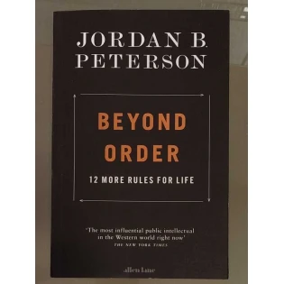 Jordan Peterson - Beyond Order: 12 More Rules For Life