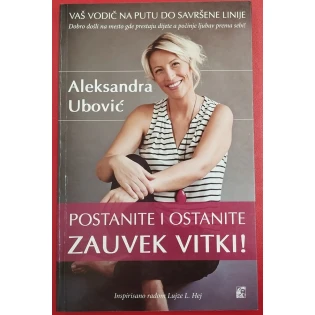 Aleksandra Ubović - Postanite i ostanite zauvijek vitki
