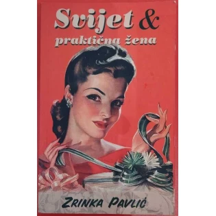 Zrinka Pavlić - Svijet i praktična žena