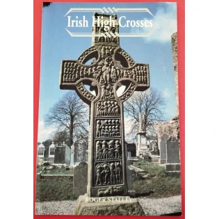 Roger Stalley - Irish High Crosses
