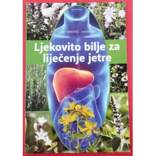Dušan Savković i Emil Keršek - Ljekovito bilje za liječenje jetre