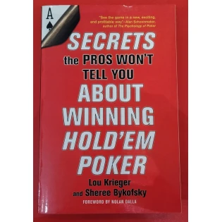 Lou Krieger and Sheree Bykofsky - The Secrets the Pros Won't tell You About Winning Hold 'em Poker
