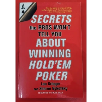 Lou Krieger and Sheree Bykofsky - The Secrets the Pros Won't tell You About Winning Hold 'em Poker