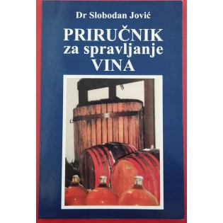 Slobodan Jović - Priručnik za spravljanje vina