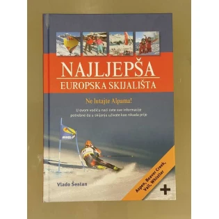 Vlado Šestan - Najljepša europska skijališta