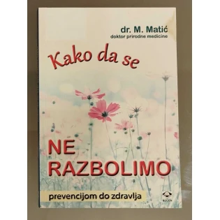 Momčilo Matić - Kako da se ne razbolimo