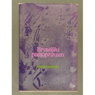 Josip Horvat - Hrvatski panoptikum