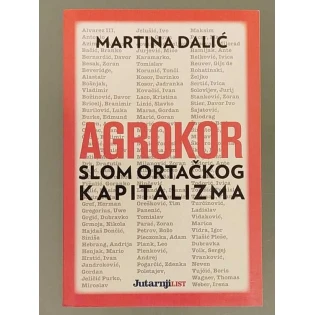 Martina Dalić - Agrokor: slom ortačkog kapitalizma