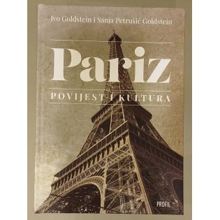 Ivo Goldstein i Sanja Petrušić Goldstein - Pariz: povijest i kultura