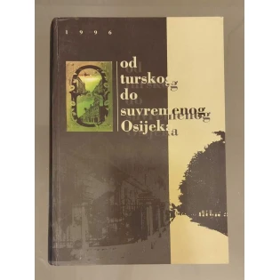 Ur. Ive Mažuran - Od turskog do suvremenog Osijeka, II. svezak