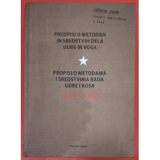Roman Leljak - Propisi o metodama i sredstvima rada UDBE i KOS
