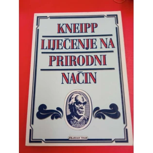 Sebastian Kneipp - Liječenje na prirodni način